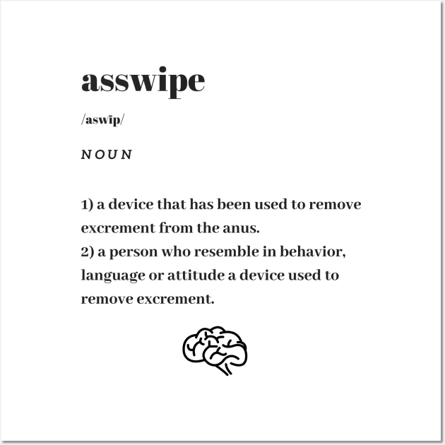 Funny Asswipe Word Definition Dictionary Wall Art by dictionaryus